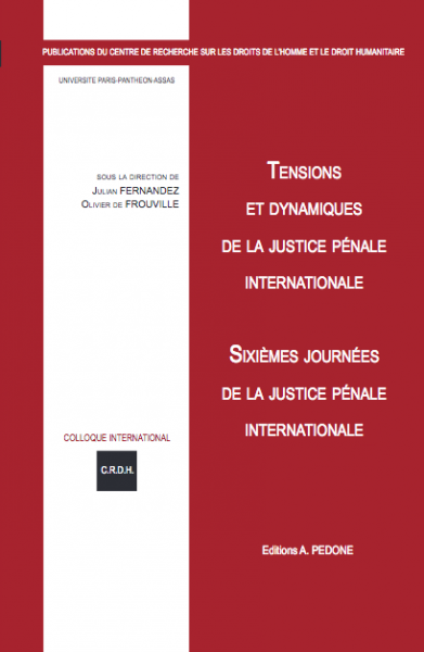 Tensions et dynamiques de la justice pénale internationale