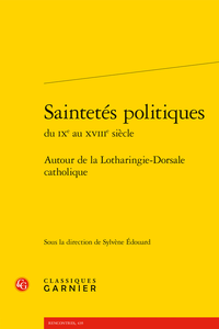 Saintetés politiques du IXe au XVIIIe siècle