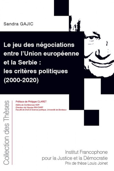 le-jeu-des-negociations-entre-l-union-europeenne-et-la-serbie-les-criteres-politiques-2000-2020-9782370322890
