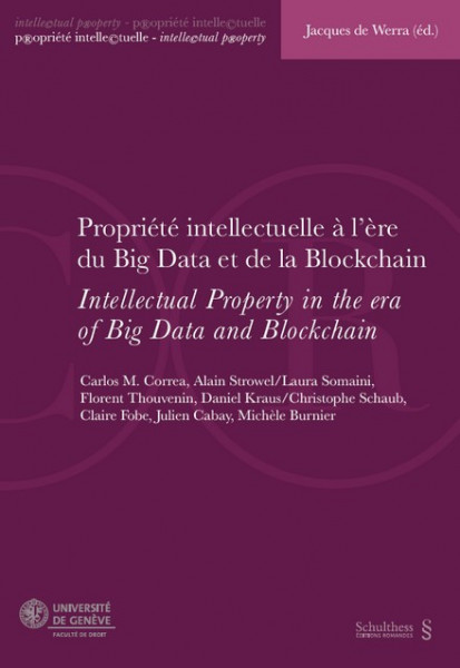 propriete-intellectuelle-a-l-ere-du-big-data-et-de-la-blockchain-intellectual-property-in-the-era-of-big-data-and-blockchain-9783725587780