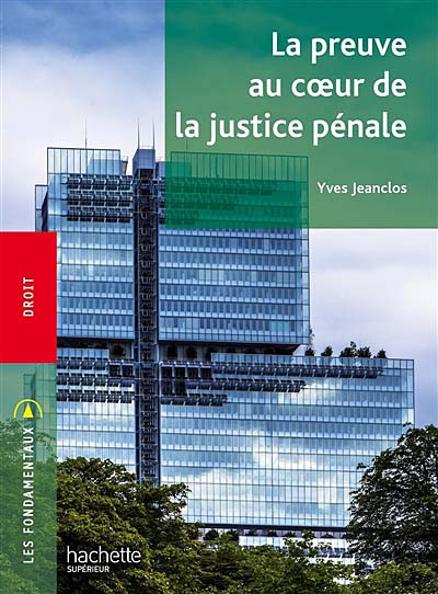 la-preuve-au-coeur-de-la-justice-penale-9782017117636