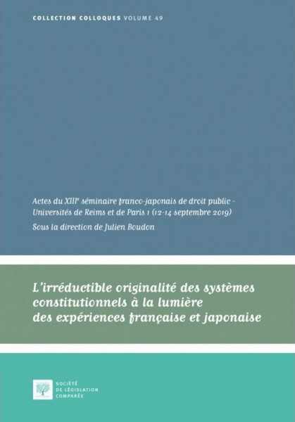 L'irréductible originalité des systèmes constitutionnels à la lumière des expériences française et japonaise