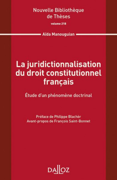 la-juridictionnalisation-du-droit-constitutionnel-francais-volume-218