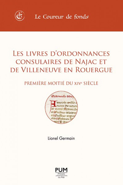 Les livres d’ordonnances consulaires de Najac et de Villeneuve en Rouergue