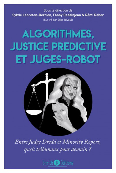 Algorithmes, justice prédictive et juges-robots