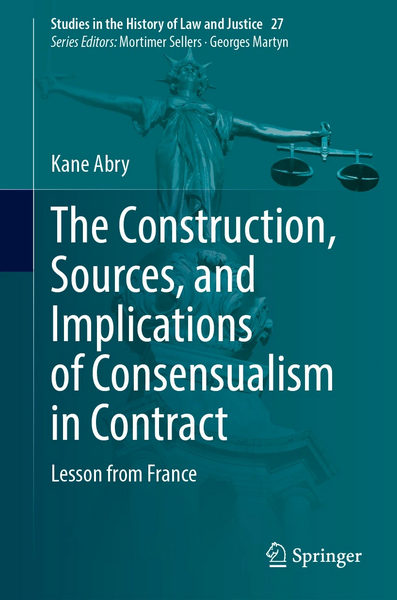 The Construction, Sources, and Implications of Consensualism in Contract