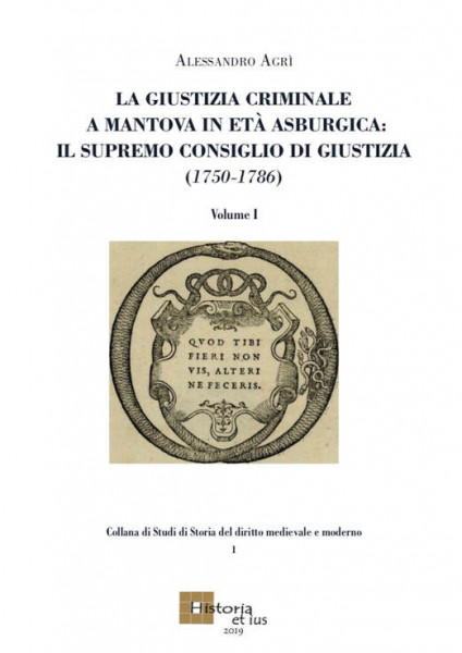 La giustizia criminale a Mantova in età asburgica : il Supremo consiglio di giustizia (1750-1786)