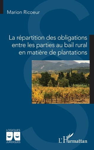 La répartition des obligations entre les parties au bail rural en matière de plantations
