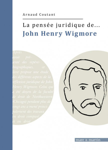 La pensée juridique de… John Henry Wigmore