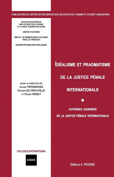 Idéalisme et pragmatisme de la justice pénale internationale