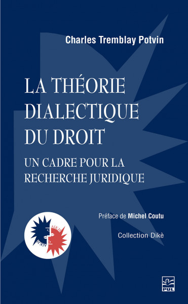 La théorie dialectique du droit : un cadre pour la recherche juridique