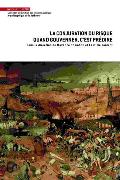 La conjuration du risque. Quand gouverner, c'est prédire