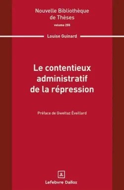 Le contentieux administratif de la répression