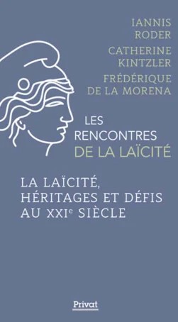 La la&iuml;cit&eacute;, h&eacute;ritages et d&eacute;fis au XXIe si&egrave;cle