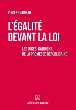 L'&eacute;galit&eacute; devant la loi