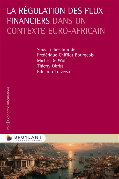 La r&eacute;gulation des flux financiers dans un contexte euro-africain