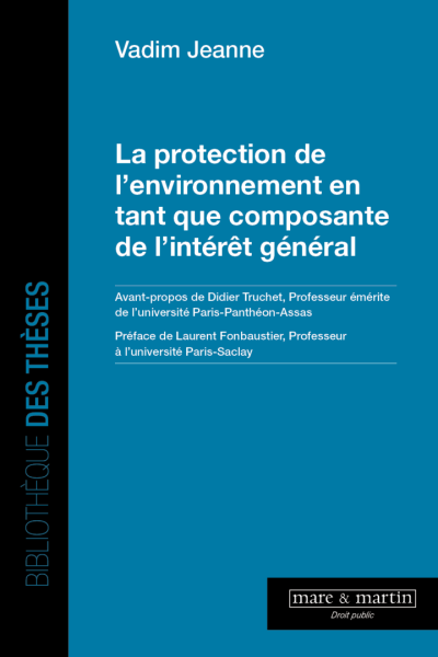 La protection de l'environnement en tant que composante de l'intérêt général