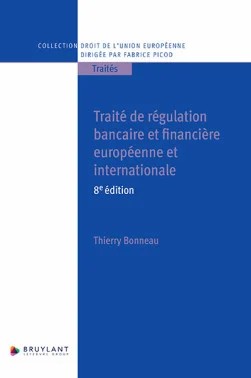 Traité de régulation bancaire et financière européenne et internationale