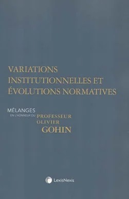 Variations institutionnelles et &eacute;volutions normatives
