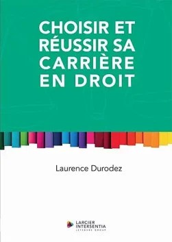 Choisir et réussir sa carrière en droit