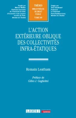 L’action extérieure oblique des collectivités infra-étatiques