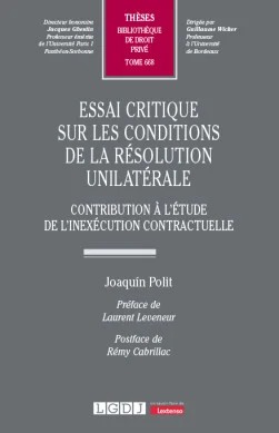 Essai critique sur les conditions de la r&eacute;solution unilat&eacute;rale
