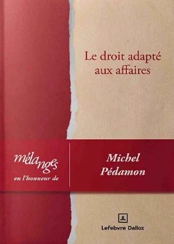 Mélanges en l'honneur de Michel Pédamon