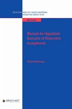Manuel de régulation bancaire et financière européenne