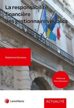 La responsabilité financière des gestionnaires publics