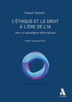 L’éthique et le droit à l’ère de l’IA