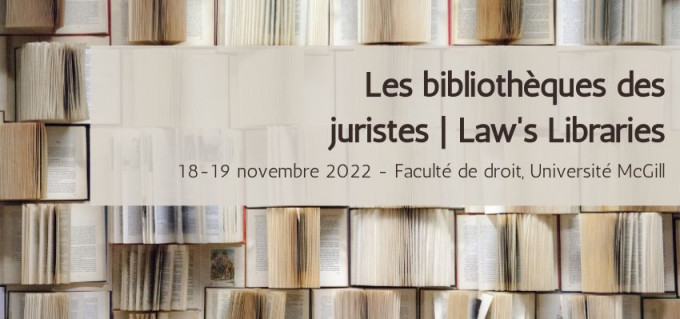 Les bibliothèques des juristes / Law’s Libraries