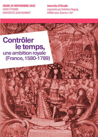 Contrôler le temps, une ambition royale (France - 1580-1789)