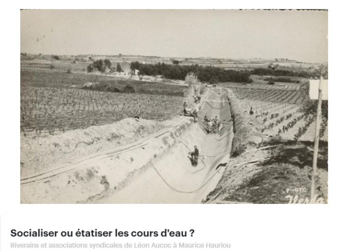 Socialiser ou étatiser les cours d’eau ? Riverains et associations syndicales de Léon Aucoc à Maurice Hauriou
