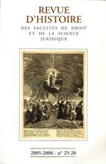 Revue d'histoire des Facultés de droit et de la science juridique 25-26