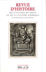 Revue d'histoire des Facultés de droit, de la culture juridique, du monde des juristes et du livre juridique